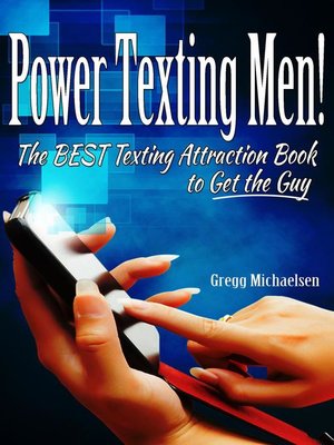 cover image of Power Texting Men! the Best Texting Attraction Book to Get the Guy